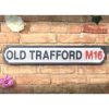 Old Trafford M16 Street Sign Crackle Finish